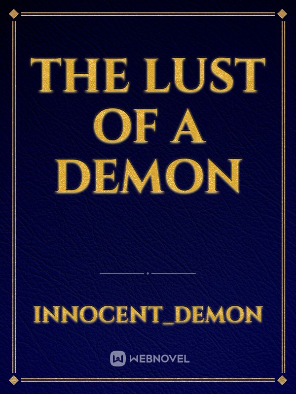THE LUST OF A DEMON