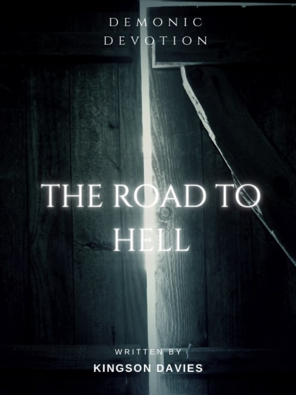 The Road To Hell: Demonic Devotion