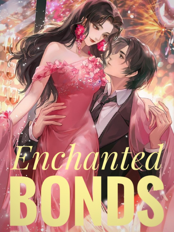 Enchanted bonds