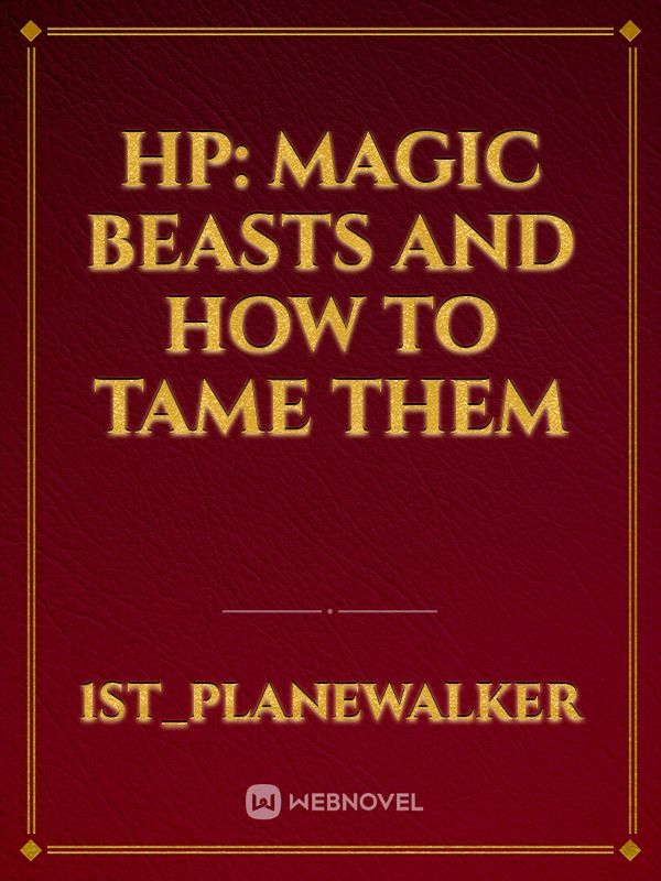 HP: Magic Beasts and how to tame them