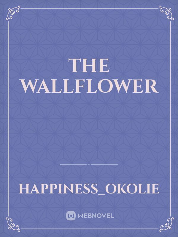 The wallflower