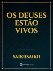 OS DEUSES ESTÃO VIVOS Book
