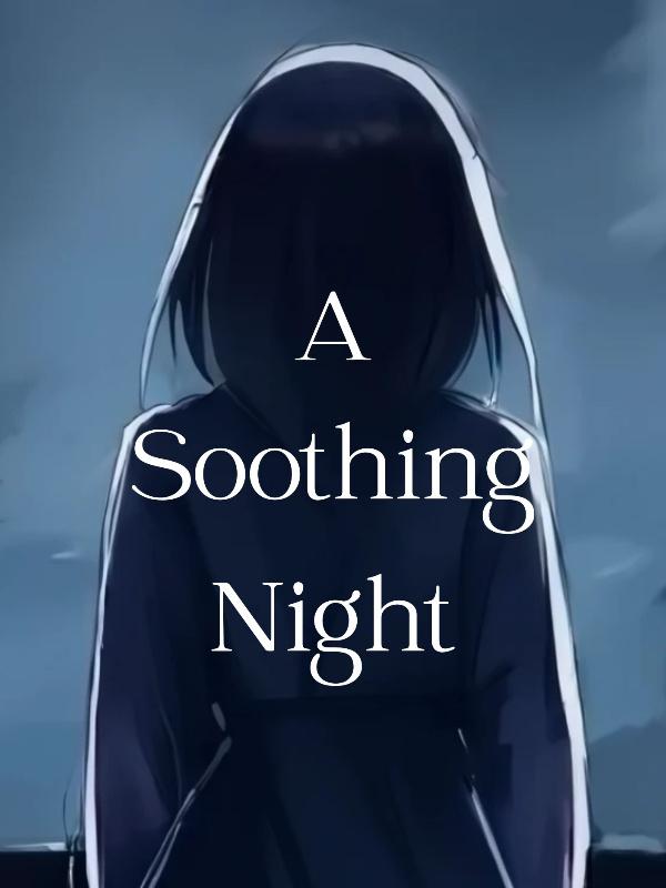 A Soothing Night