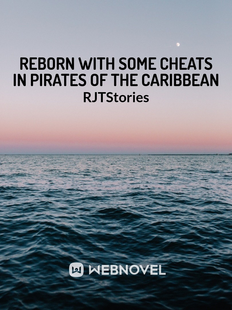 Reborn with some cheats in Pirates of the Caribbean