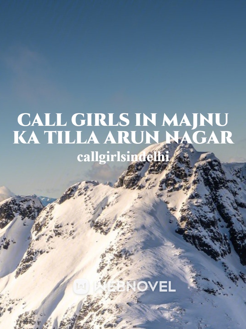 Call Girls In Majnu Ka Tilla 9873111009 Escort Service Arun Nagar Book