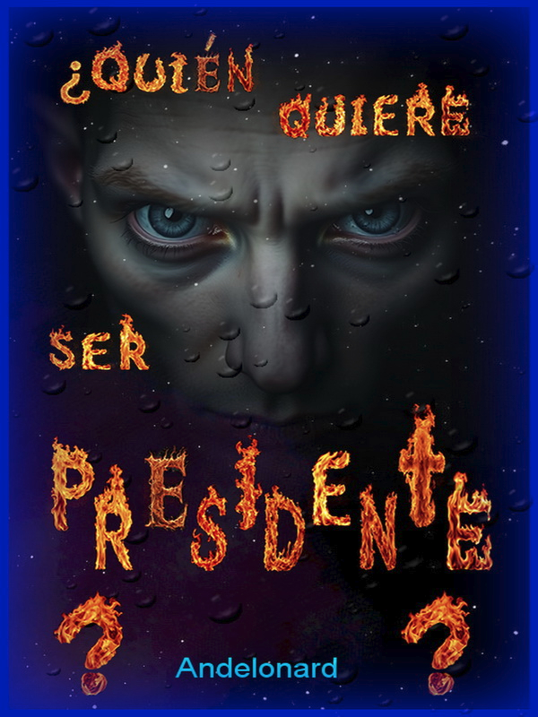 ¿Quién quiere ser presidente?