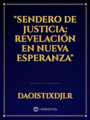 "Sendero de Justicia: Revelación en Nueva Esperanza" Book