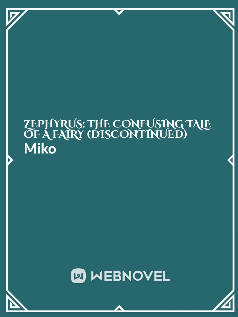 Zephyrus: The Confusing tale of a Fairy