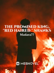 The Promised King, "Red Haired " SHANKS Book