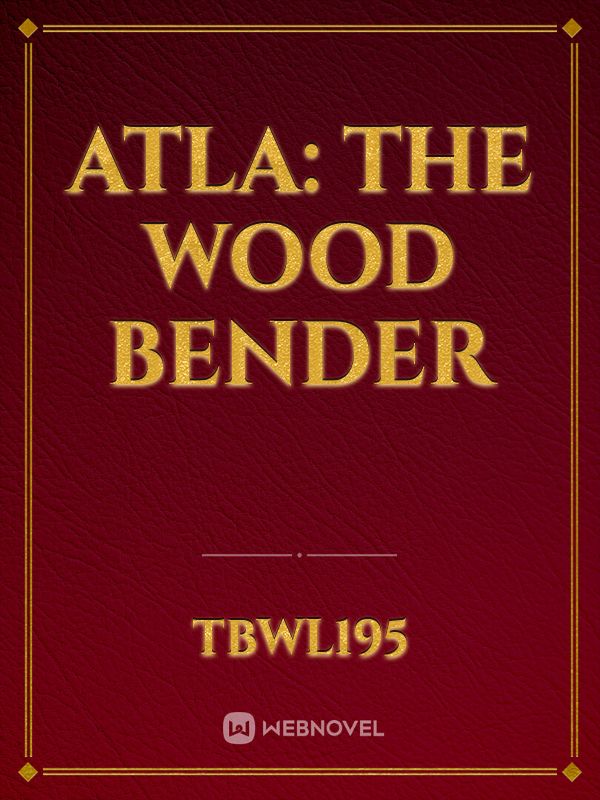 ATLA: The Wood Bender Book