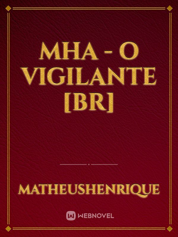 MHA - O VIGILANTE [BR]