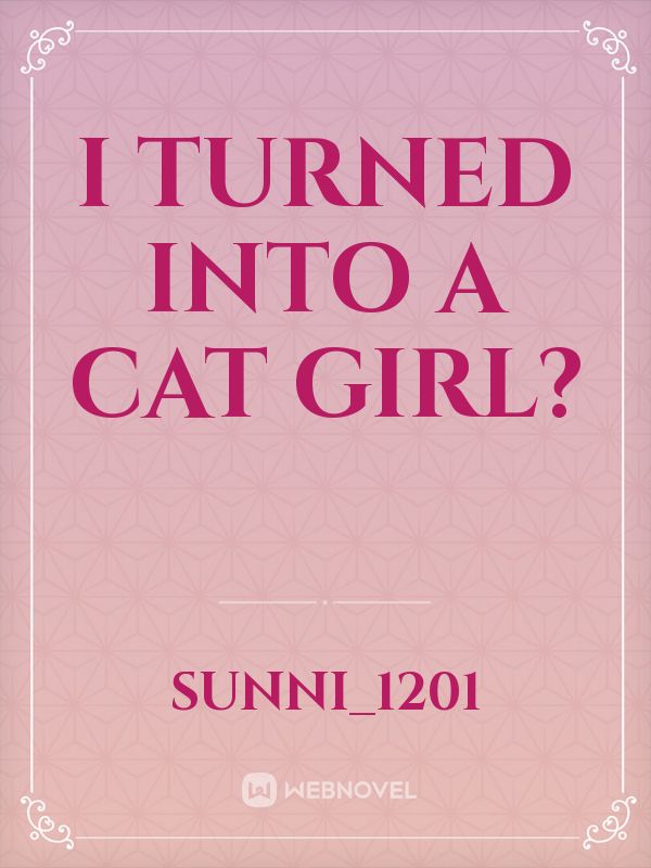 I turned into a cat girl? Book