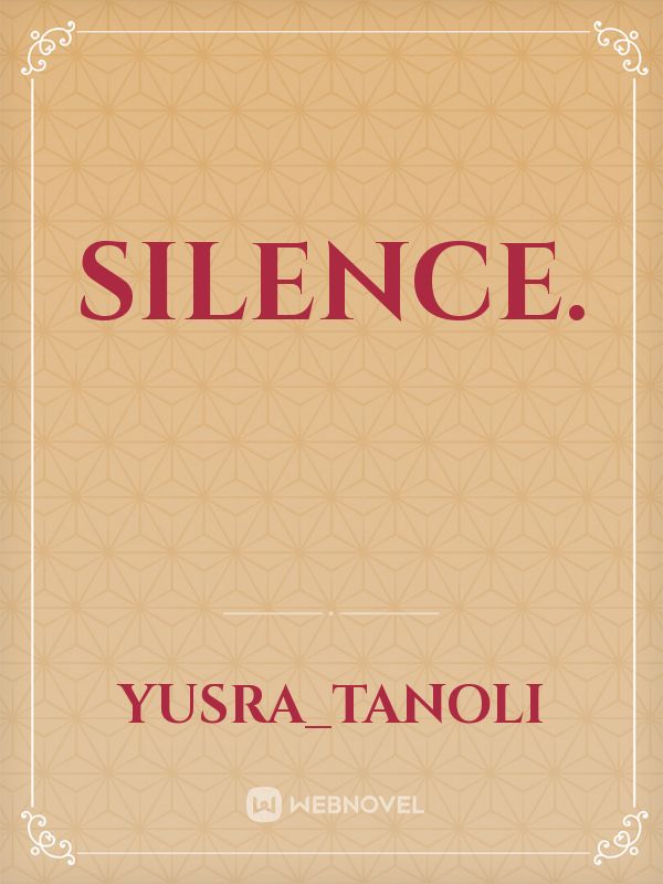 silence. Book