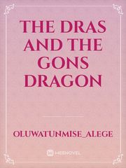 THE DRAS AND THE GONS
DRAGON Book