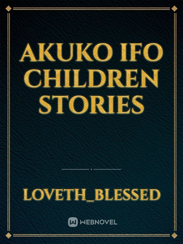 Akuko ifo
children stories