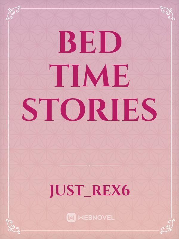 Bed time stories