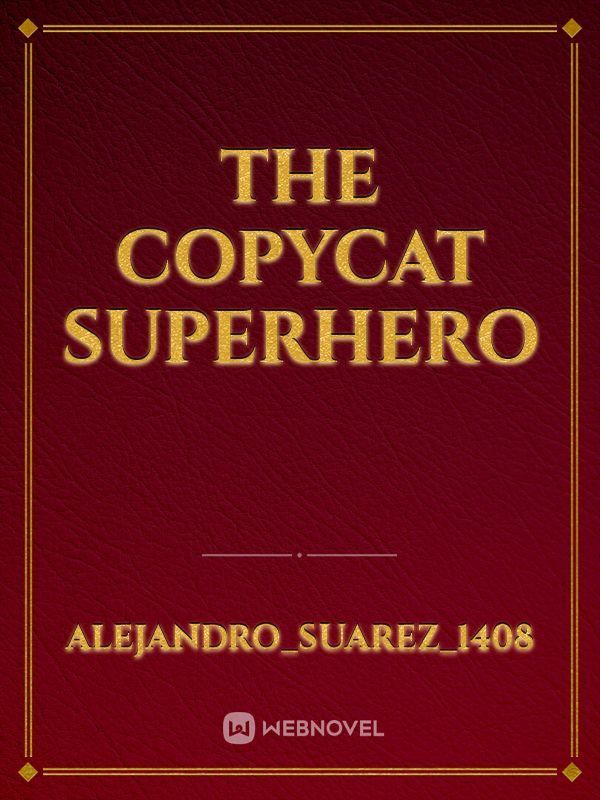 The Copycat Superhero