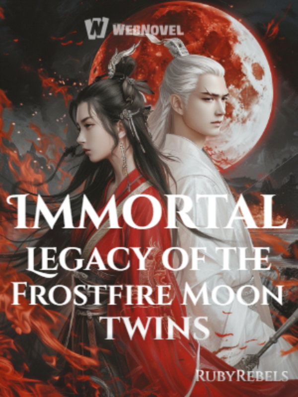 Immortal Legacy of the Frostfire Moon twins