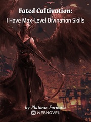 Fated Cultivation: I Have Max-Level Divination Skills Book