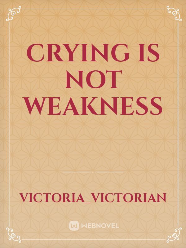 crying is not weakness