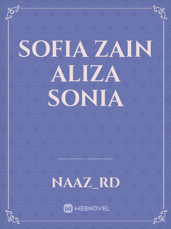 Sofia 
Zain
Aliza
Sonia Book
