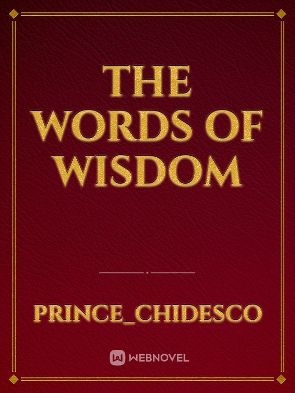 THE WORDS OF WISDOM