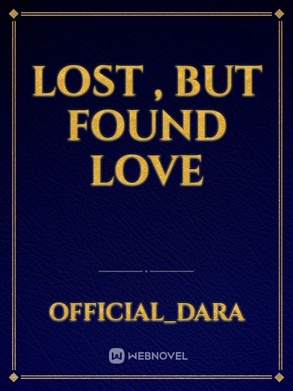 Lost ,

 But 

found love Book