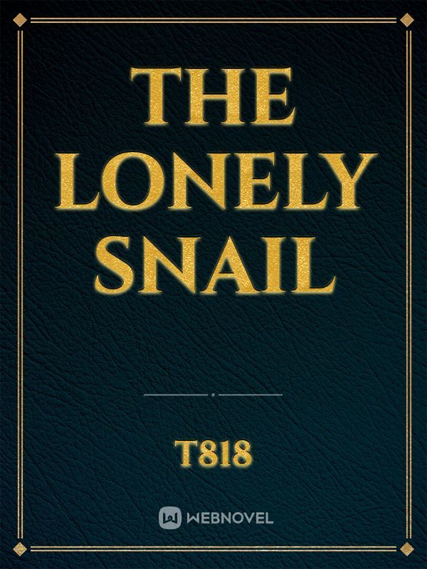The Lonely Snail