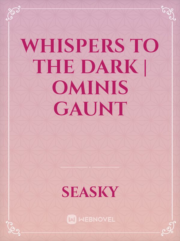 Whispers To The Dark | Ominis Gaunt Book