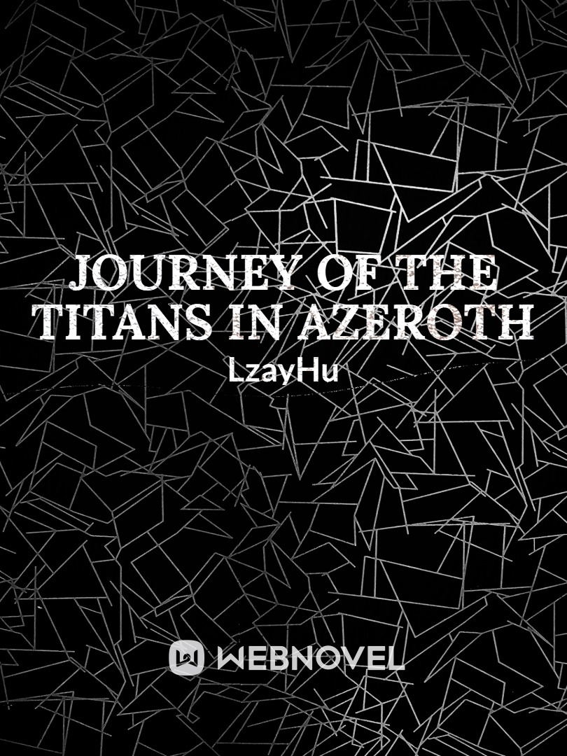 Journey of the Titans in Azeroth