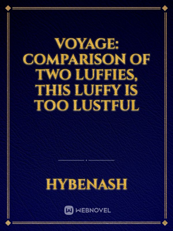 Voyage: Comparison of Two Luffies, This Luffy Is Too Lustful Book