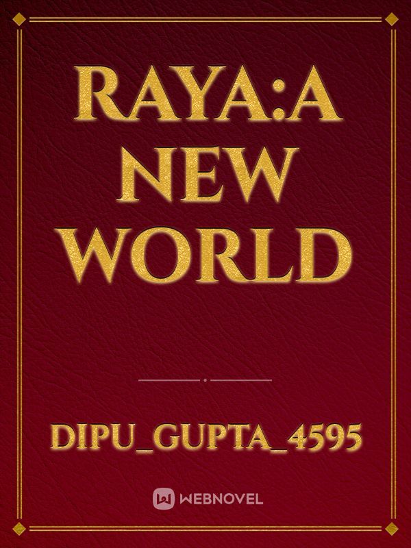RAYA:A NEW WORLD Book