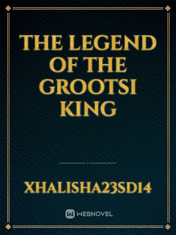The Legend Of The Grootsi King Book