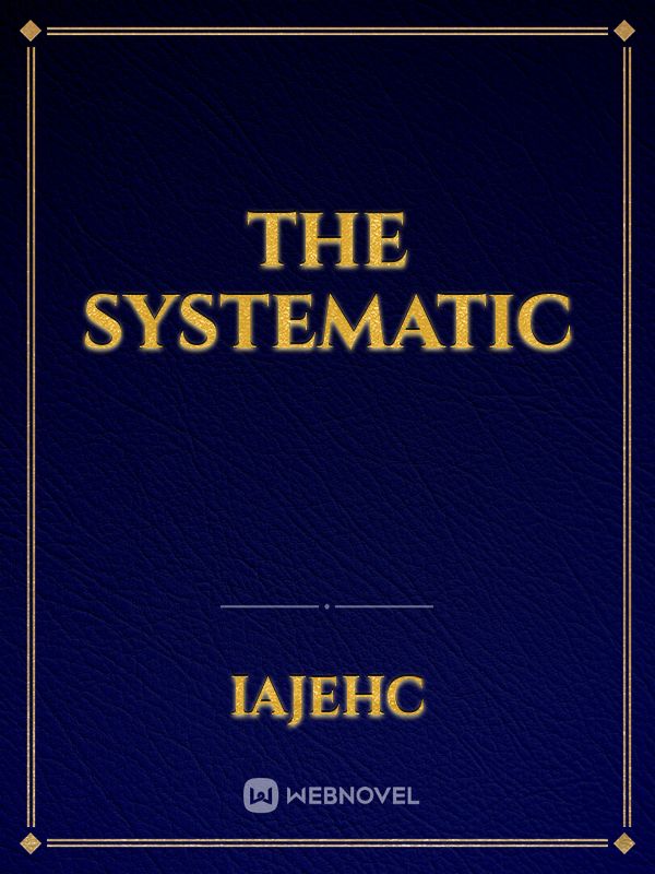 The systematic