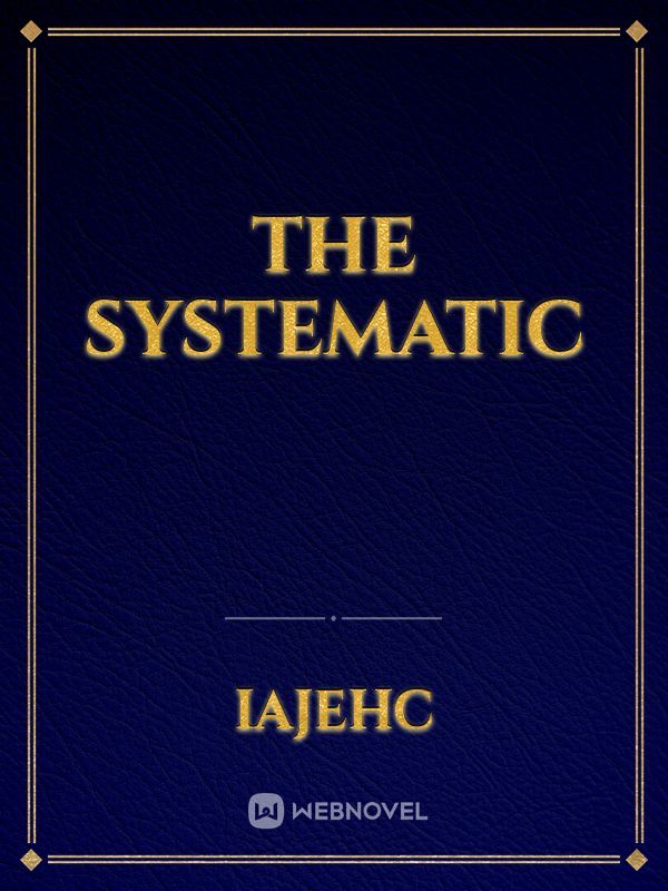 The systematic