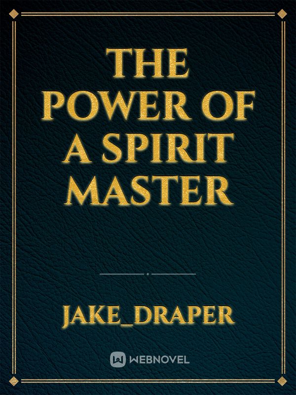 The power of a spirit master