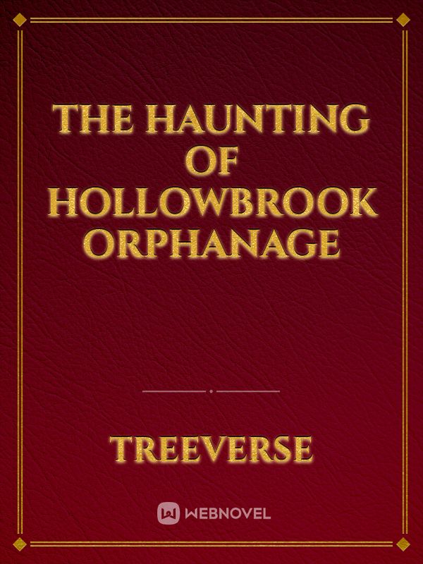THE HAUNTING OF HOLLOWBROOK ORPHANAGE Book