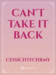 can't take it back Book
