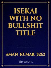 Isekai with no bullshit title Book