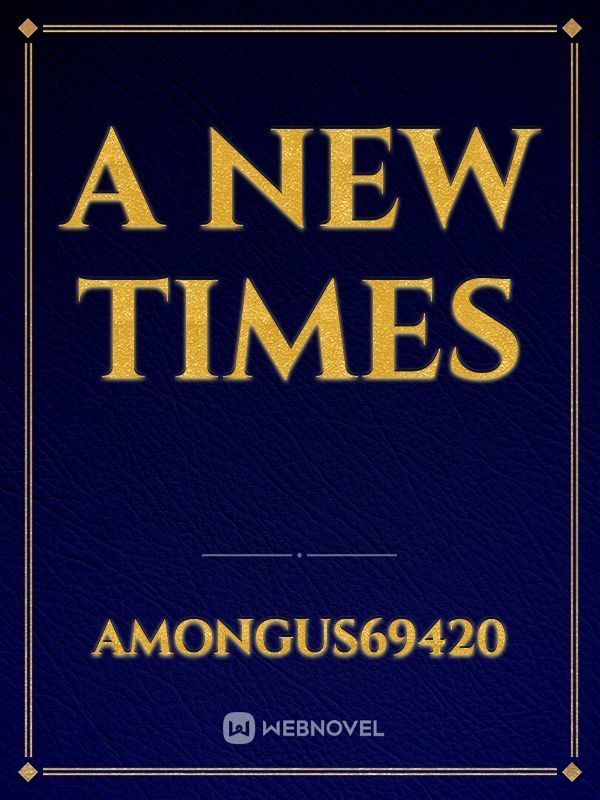 A NEW TIMES