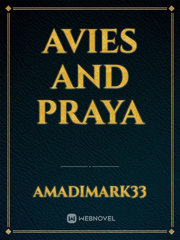 Avies and praya