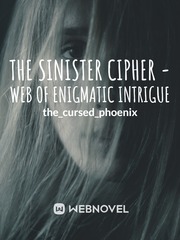 The Sinister Cipher - Web of Enigmatic Intrigue Book