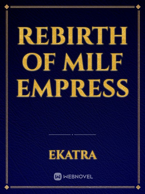 Rebirth of Milf Empress