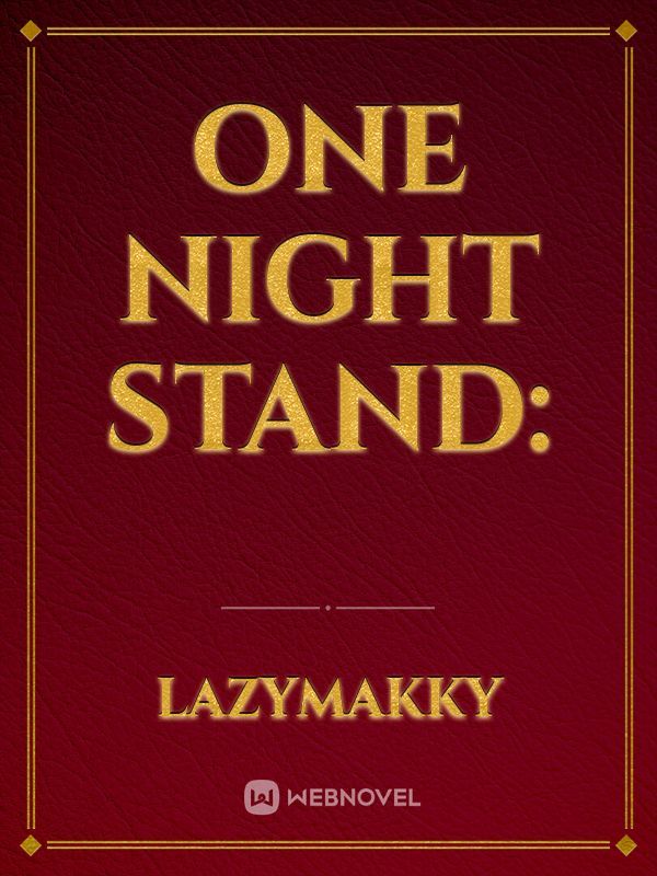 One Night Stand: