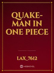Quake-Man in one piece Book