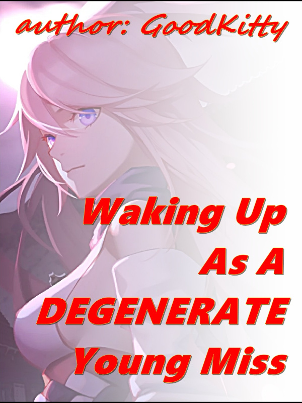 Waking up as a DEGENERATE Young Miss (LGBTQIA+) (GL) Book