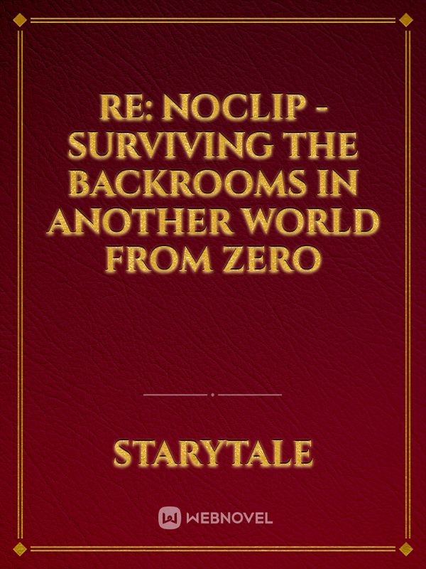 Re: noclip - surviving the backrooms in another world from zero Book