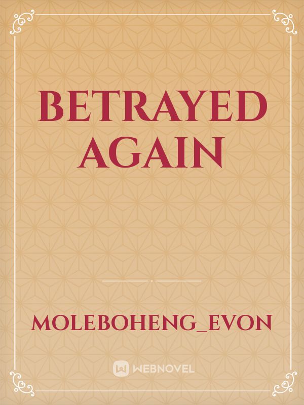 Betrayed again Book
