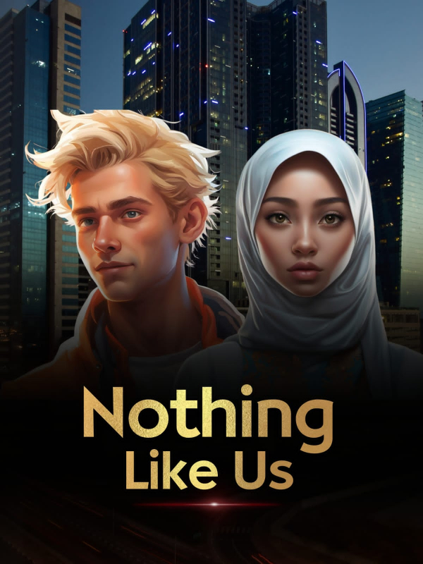 NOTHING LIKE US