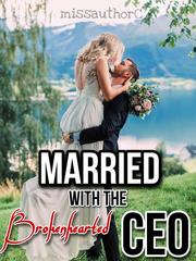 Married with the Brokenhearted CEO Book